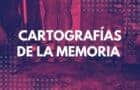 Cartografías de la memoria image