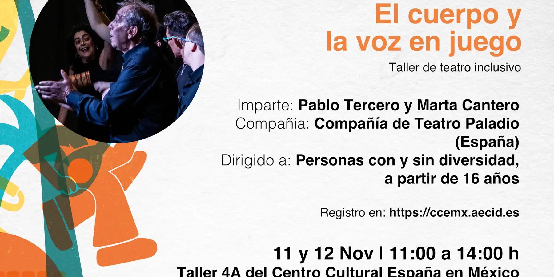 EL CUERPO Y LA VOZ EN JUEGO_CCEMX_CDMX Cartel del Taller 'El cuerpo y la voz en juego' (Teatro Inclusivo) del 13º Encuentro Otros Territorios, con imagen de una escena teatral de fuerte expresión corporal.